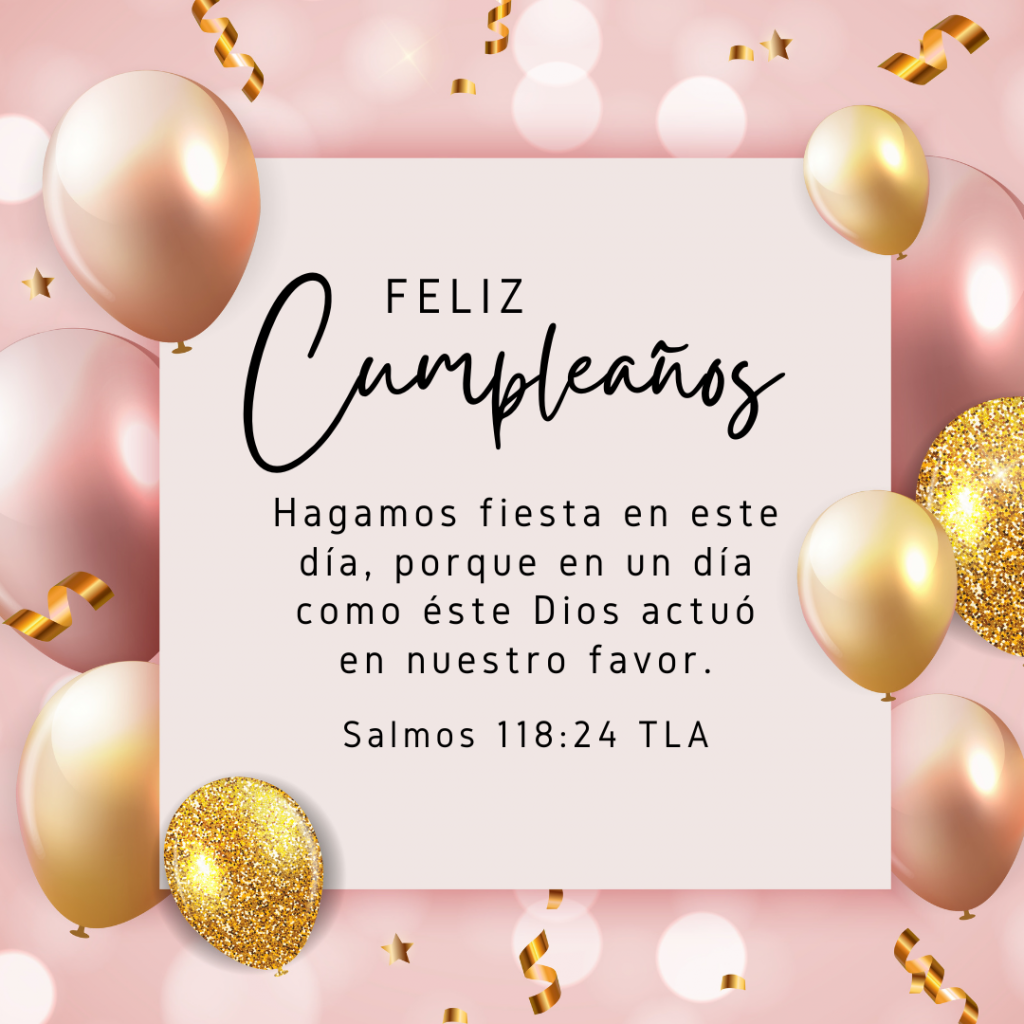 Salmos 118 TLA Versiculos para cumpleaños