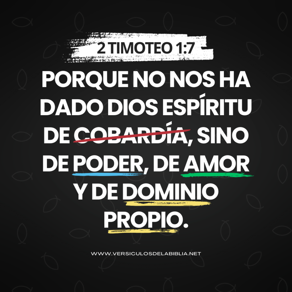 2 timoteo 1 7 no nos ha dado dios espiritu de cobardia