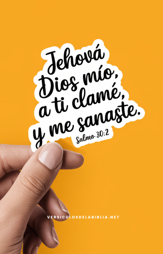 JEHOVA DIOS MIO A TI CLAME Y ME SANASTE